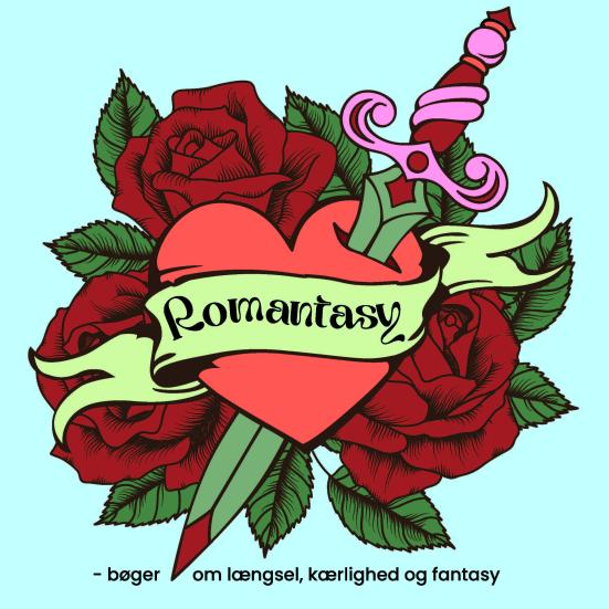 Romantasy - bøger om længsel, kærlighed og fantasy